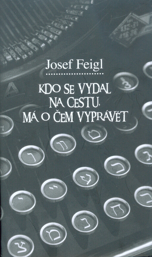 Kdo se vydal na cestu, má o čem vyprávět