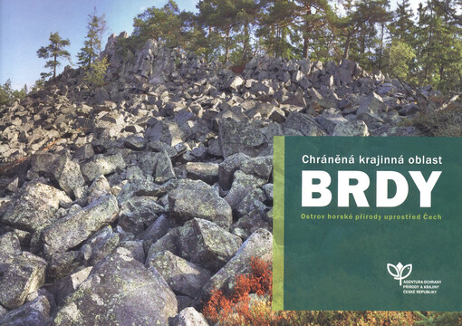 Chráněná krajinná oblast Brdy : ostrov horské přírody uprostřed Čech
