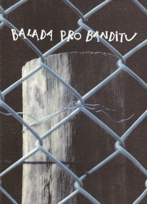 Balada pro banditu [písničky ze stejnojmenného divadelního představení divadla Na provázku (premiéra 7.4.1975)]