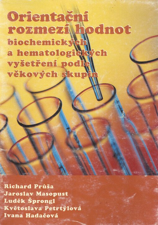 Orientační rozmezí hodnot biochemických a hematologických vyšetření podle věkových skupin