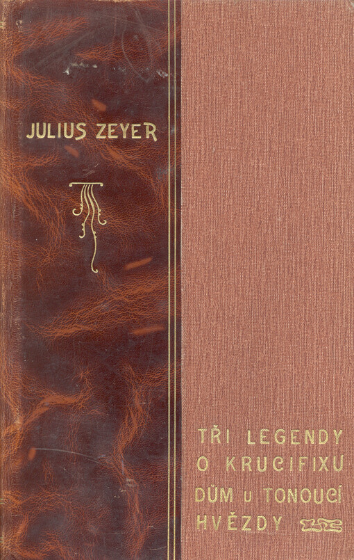 Tři legendy o krucifixu ;Dům u tonoucí hvězdy : z pamětí neznámého