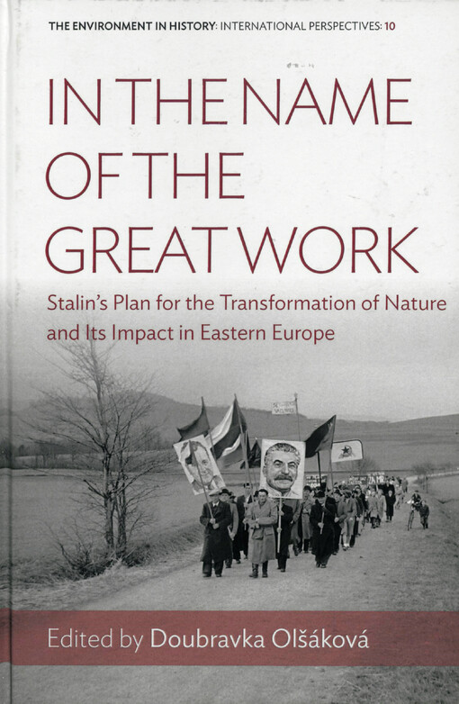 In the name of the great work : Stalin's plan for the transformation of nature and its impact in Eastern Europe