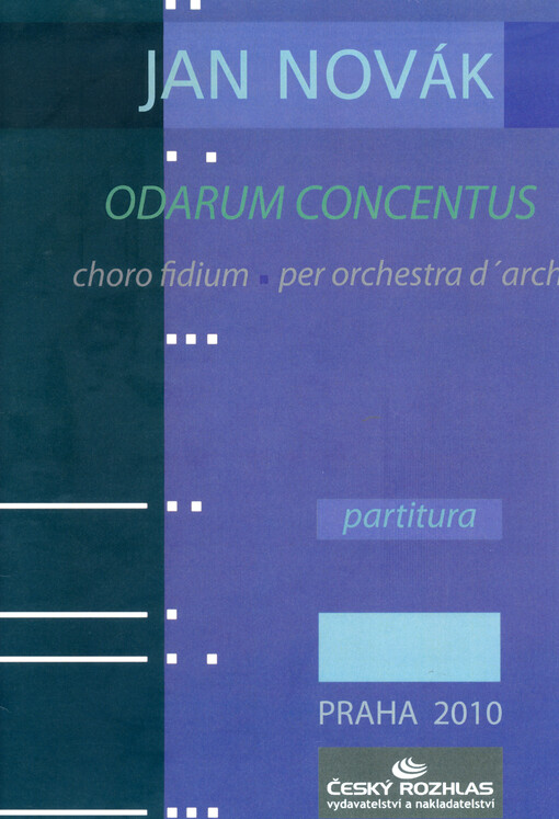 Odarum concentuschoro fidium : pro smyčcový orchestr = per orchestra d'archi