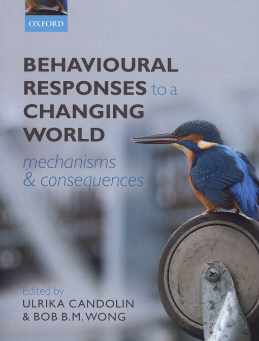 Behavioural responses to a changing world :mechanisms and consequences