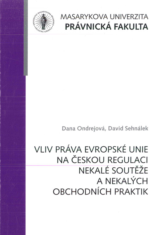 Vliv práva Evropské unie na českou regulaci nekalé soutěže a nekalých obchodních praktik