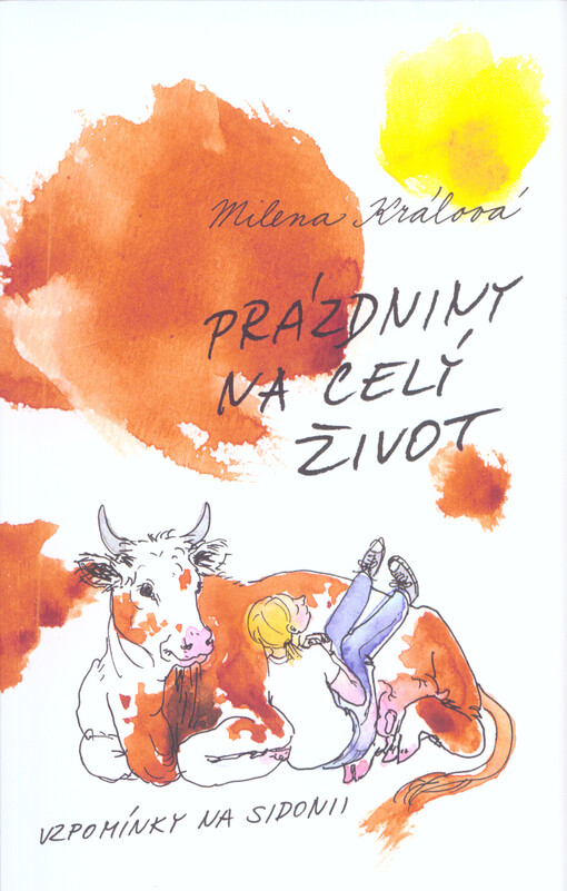 Prázdniny na celý život : vzpomínky na Sidonii
