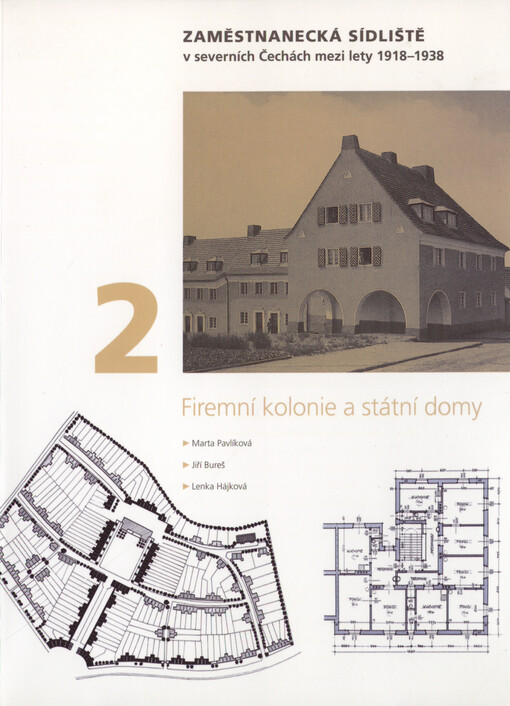 Zaměstnanecká sídliště v severních Čechách mezi lety 1918-1938. 2. díl, Firemní kolonie a státní domy, 1. vydání