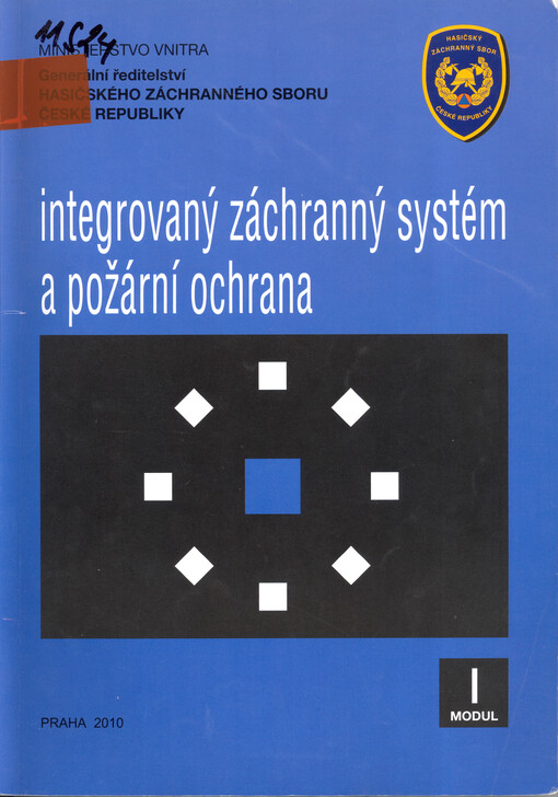 Integrovaný záchranný systém a požární ochrana: modul I