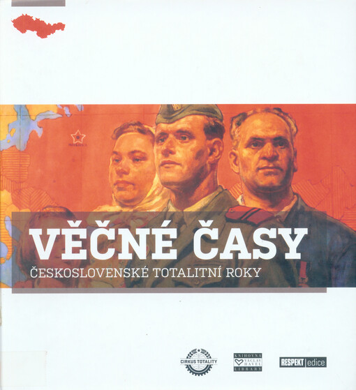 Věčné časy: československé totalitní roky