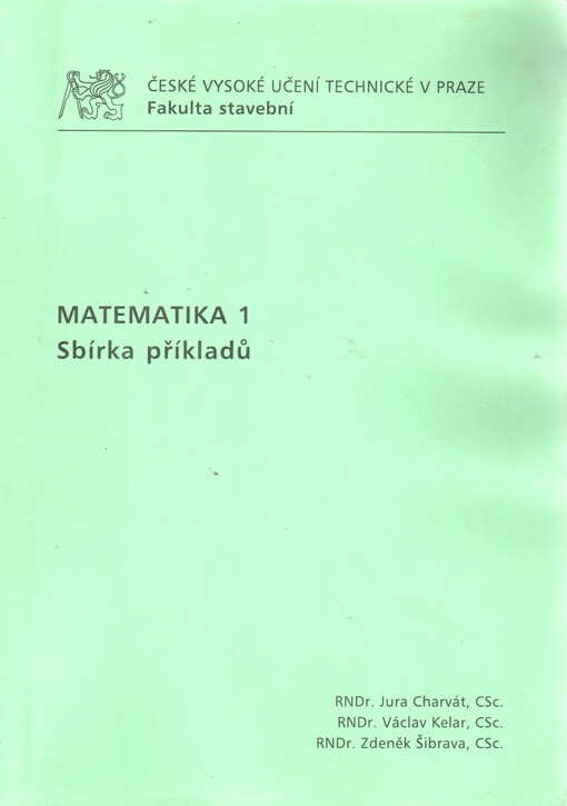 Matematika 1: sbírka příkladů, Vyd. 1.