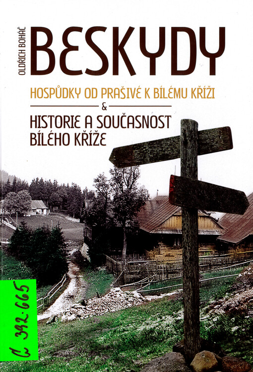 Beskydy - Hospůdky od Prašivé k Bílému kříži