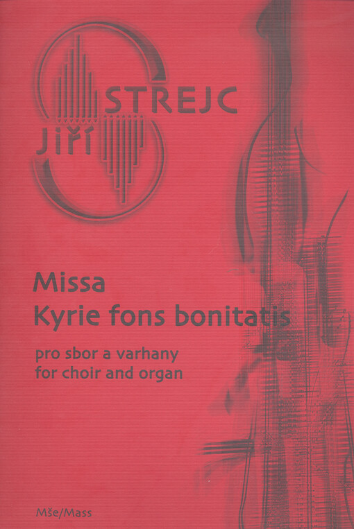 Missa Kyrie fons bonitatispro sbor a varhany