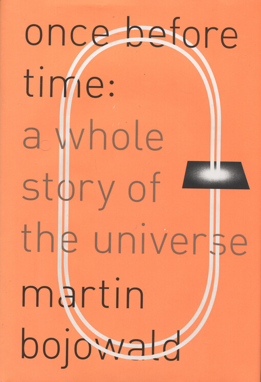 Once before time : a whole story of the universe