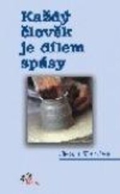 Každý člověk je dílem spásy