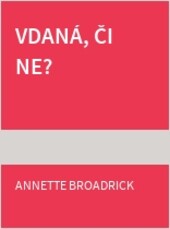 Vdaná, či ne?