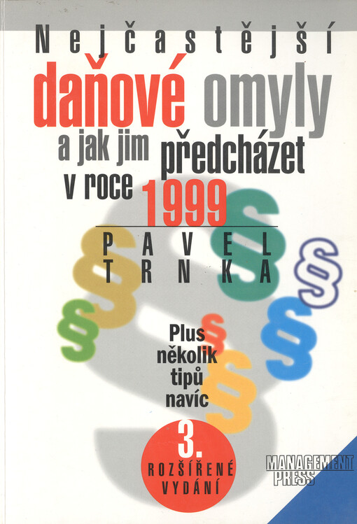 Nejčastější daňové omyly a jak jim předcházet v roce 1999: plus několik typů navíc