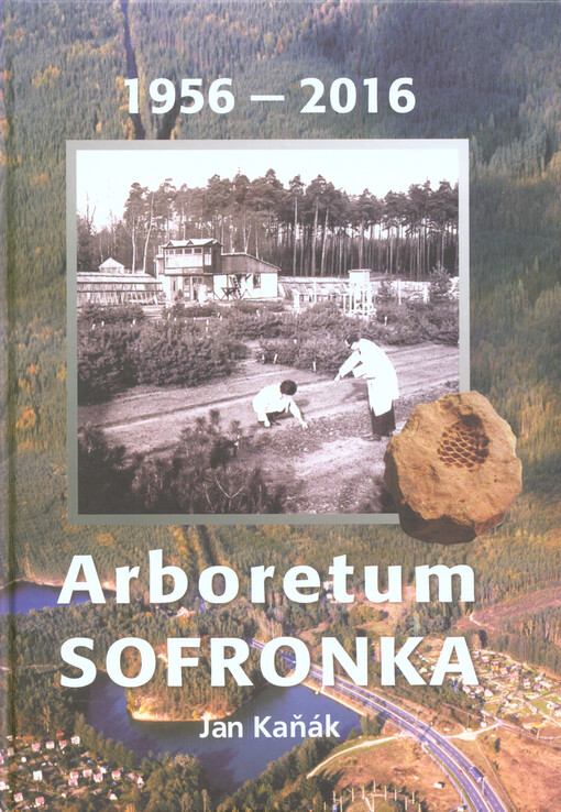 Arboretum Sofronka : 1956-2016