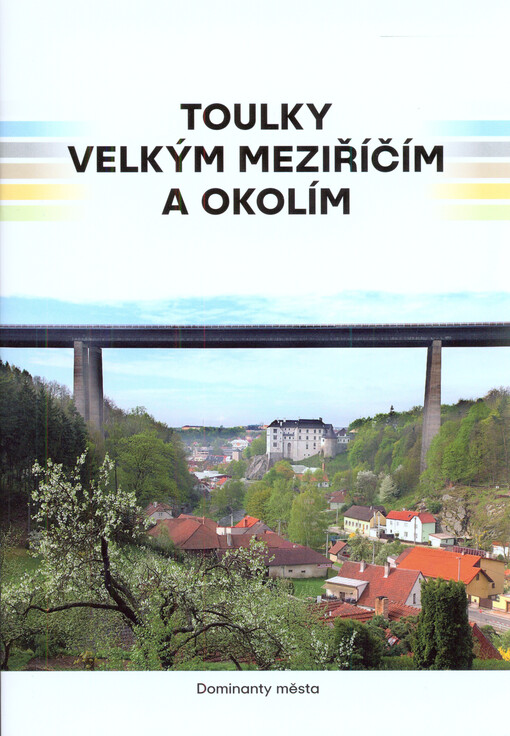 Toulky Velkým Meziříčím a okolím
