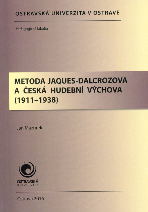 Metoda Jaques-Dalcrozova a česká hudební výchova (1911-1938)