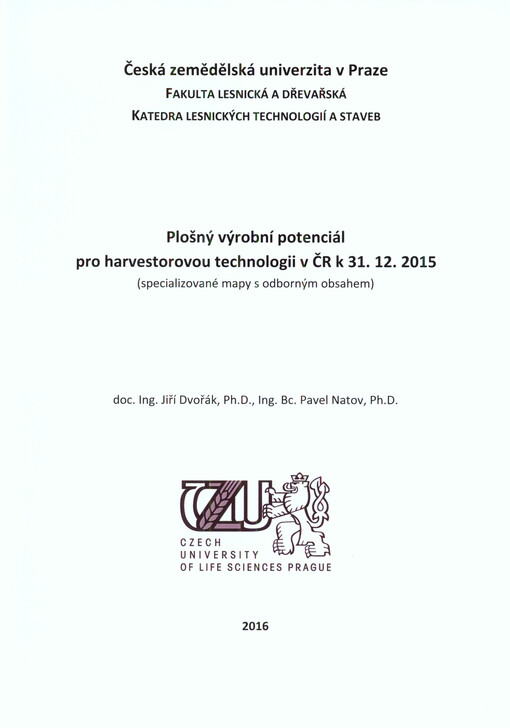 Plošný výrobní potenciál pro harvestorovou technologii v ČR k 31.12.2015 : (specializované mapy o odborným obsahem)