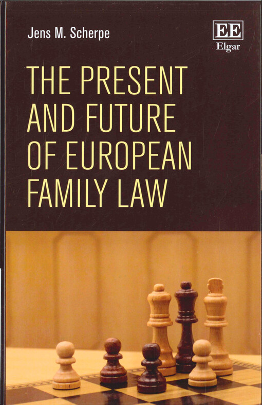 European family law. Volume IV, The present and future of European family law
