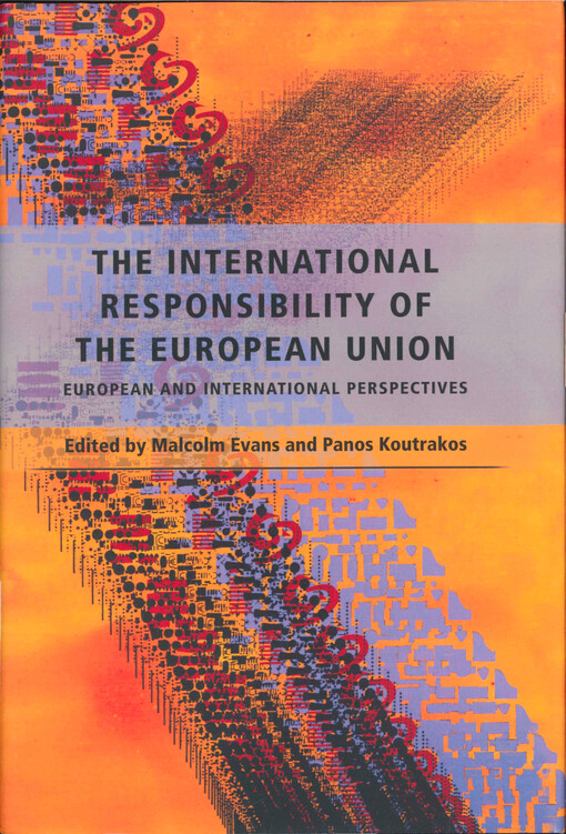 The international responsibility of the European Union :European and international perspectives
