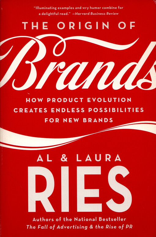 The origin of brands : how product evolution creates endless possibilities for new brands