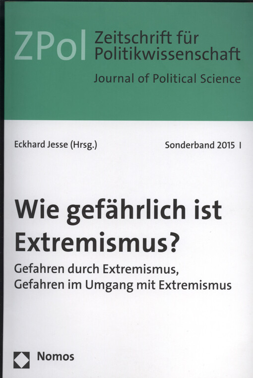 Wie gefährlich ist Extremismus? : Gefahren durch Extremismus, Gefahren im Umgang mit Extremismus