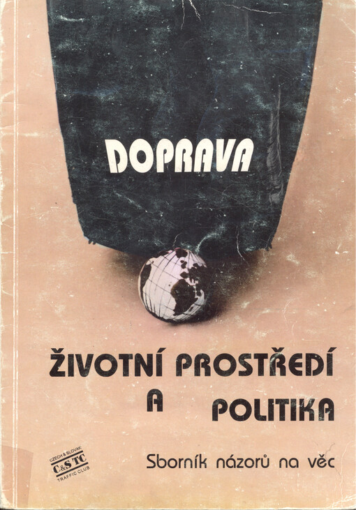 Doprava, životní prostředí a politika : Sborník názorů na věc