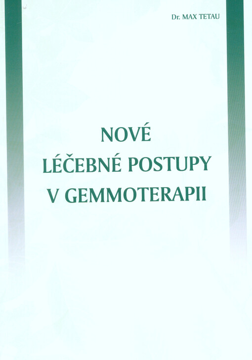 Nové léčebné postupy v gemmoterapii =Nouvelles cliniques de gemmotherapie