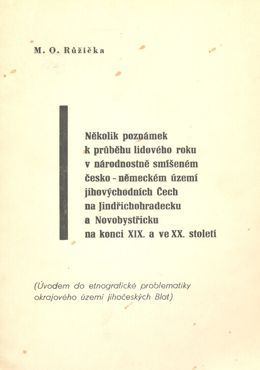 Několik poznámek k průběhu lidového roku v národnostně smíšeném česko-německém území jihovýchodních Čech na Jindřichohradecku a Novobystřicku na konci XIX. a ve XX. století