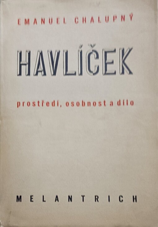 Havlíček :prostředí, osobnost a dílo