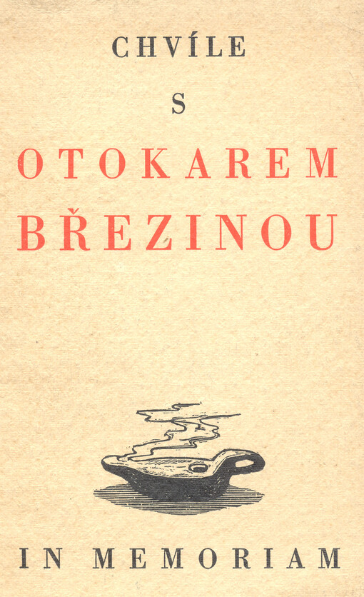 Chvíle s Otokarem Březinou :in memoriam