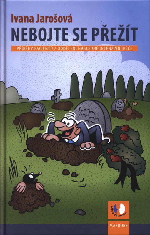 Nebojte se přežít :příběhy pacientů z oddělení následné intenzivní péče