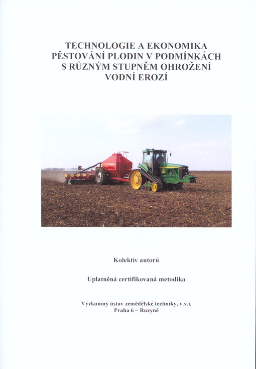 Technologie a ekonomika pěstování plodin v podmínkách s různým stupněm ohrožení vodní erozí