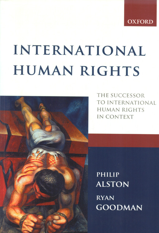 International human rights :the successor to international human rights in context: law, politics and morals : text and materials