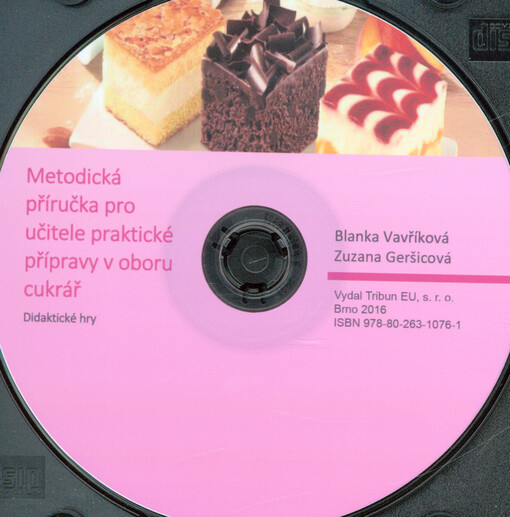 Metodická příručka pro učitele praktické přípravy v oboru cukrář: didaktické hry