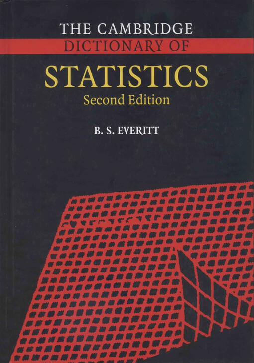 The Cambridge dictionary of statistics