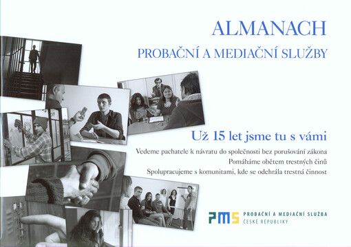 Almanach Probační a mediační služby : už 15 let jsme tu s vámi