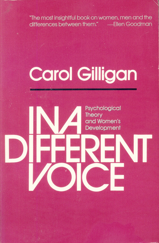 In a different voice : psychological theory and women's development