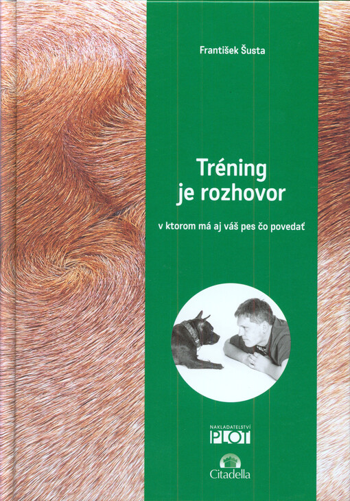 Tréning je rozhovor, v ktorom má aj váš pes čo povedať