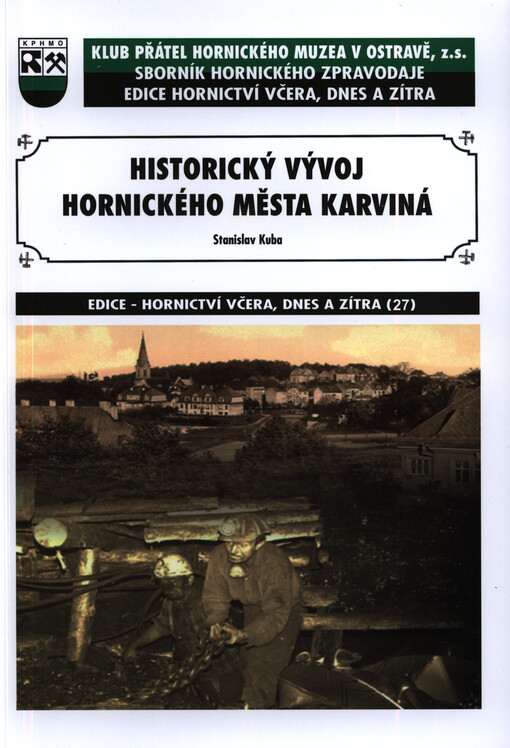 Historický vývoj hornického města Karviná