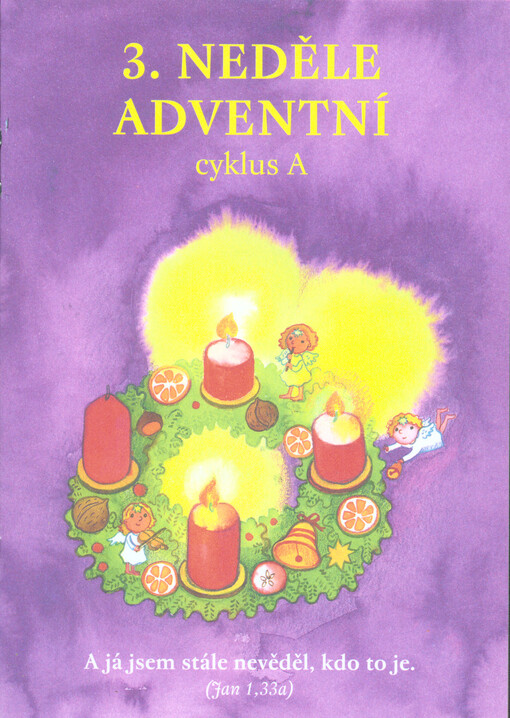 3. neděle adventní : cyklus A