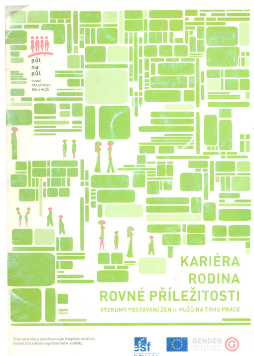 Kariéra, rodina, rovné příležitosti : výzkumy postavení žen a mužů na trhu práce