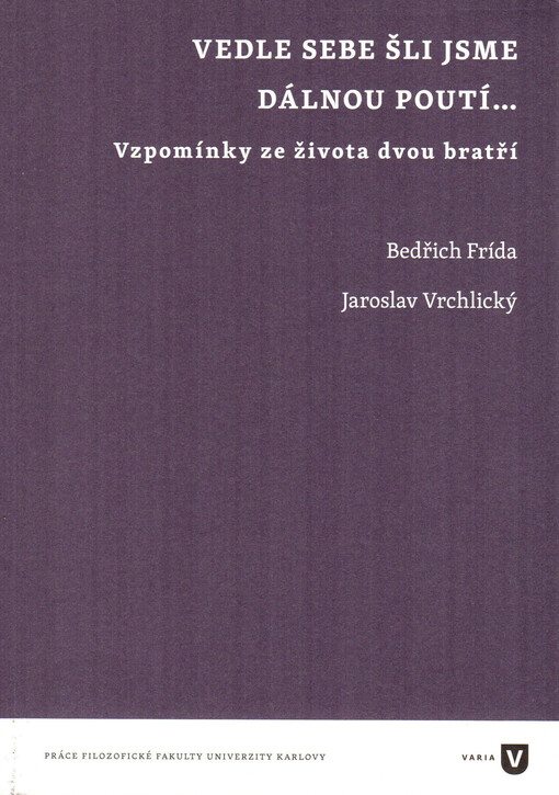 Vedle sebe šli jsme dávnou poutí...