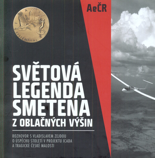 Světová legenda smetena z oblačných výšin : rozhovor s Vladislavem Zejdou o úspěchu století v projektu ICADA a tragické české malosti