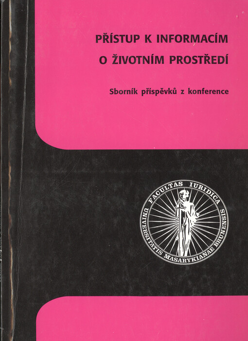 Přístup k informacím o životním prostředí :(sborník z konference)