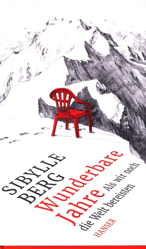 Wunderbare Jahre : als wir noch die Welt bereisten