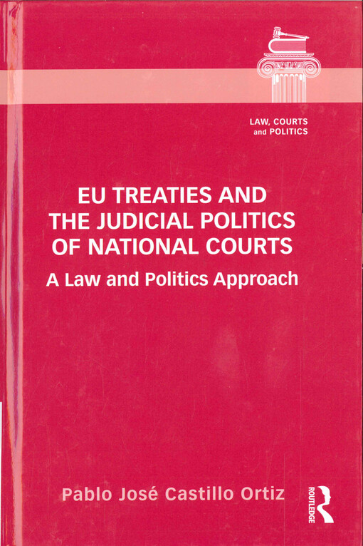 EU treaties and the judicial politics of national courts : a law and politics approach