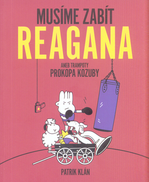 Musíme zabít Reagana